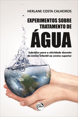 Experimentos sobre tratamento de água: subsídios para a atividade docente do ensino infantil ao ensino superior