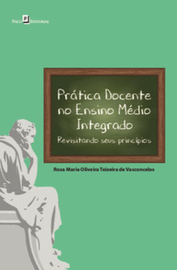 Prática docente no ensino médio integrado: revisitando seus princípios