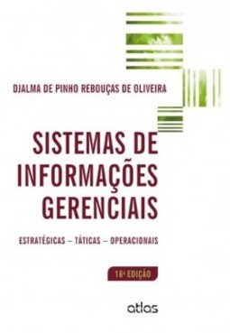Sistemas de informações gerenciais: Estratégicas, táticas, operacionais
