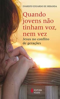 Quando jovens não tinham voz, nem vez: Jesus no conflito de gerações