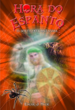 Hora do espanto: o soldado fantasma