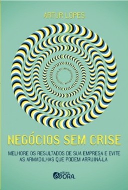 Negócios sem crise: Feedback genuíno para transformação pessoal e construção de relações duradouras