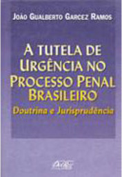 A Tutela de Urgência no Processo Penal Brasileiro
