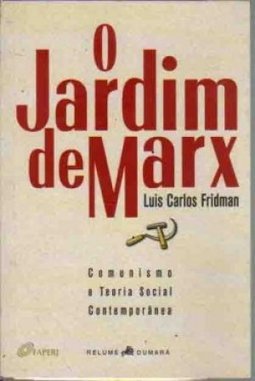 O Jardim de Marx: Comunismo e Teoria Social Contemporânea