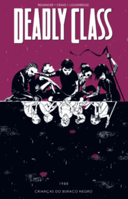 Deadly class: crianças do buraco negro