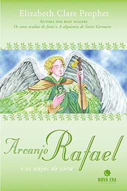 Arcanjo Rafael e os Anjos de Cura