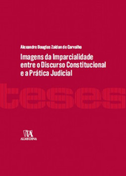 Imagens da imparcialidade entre o discurso constitucional e a prática judicial