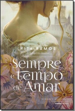 Sempre E Tempo De Amar - Romance Mediunico