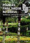 PLANTAS PARA JARDIM NO BRASIL: HERBACEAS...REPADEIRAS