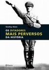Os Ditadores Mais Perversos da História