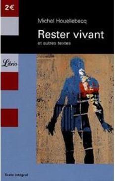 RESTER VIVANT ET AUTRES TEXTES