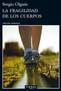La Fragilidad de los Cuerpos (Colección Andanzas)