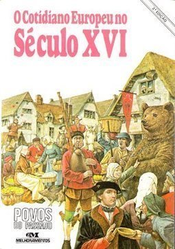 O Cotidiano Europeu no Século XVI