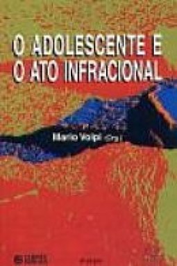 O Adolescente e o Ato Infracional