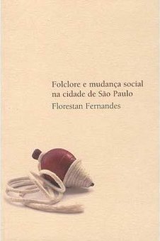 Folclore e Mudança Social na Cidade de São Paulo