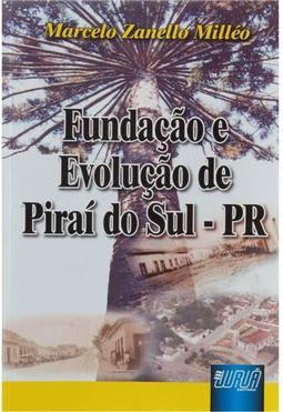 Fundação e Evolução de Piraí do Sul - PR