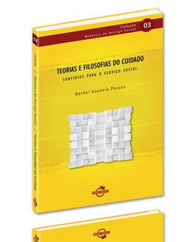 Teorias e filosofias do cuidado: subsídios para o serviço social