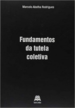 Fundamentos da Tutela Coletiva