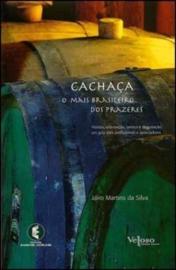 O Cachaça: Mais Brasileiro dos Prazeres