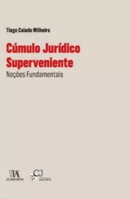 Cúmulo jurídico superveniente: noções fundamentais