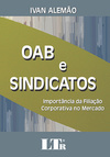 OAB e sindicatos: Importância da filiação corporativa no mercado