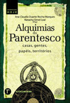 Alquimias do parentesco: casas, gentes, papéis, territórios