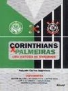 Corinthians X Palmeiras: uma História de Rivalidade