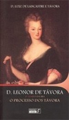 D. Leonor de Távora: O Tempo da Ira
