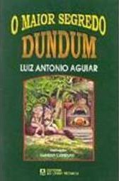 O Maior Segredo: Dundum