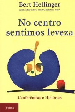 No centro sentimos leveza: conferências e histórias