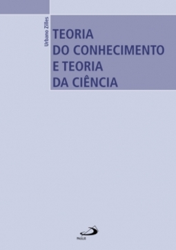 Teoria do conhecimento e teoria da ciência