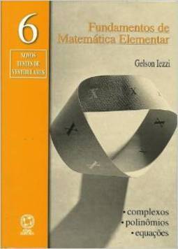Fundamentos de Matematica Elementar: Complexos, Polinômios... - vol. 6