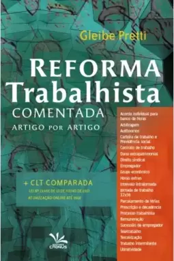 Reforma trabalhista comentada artigo por artigo + CLT comparada