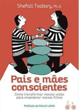 PAIS E MAES CONSCIENTES: COMO TRANSFORMAR...FILHOS