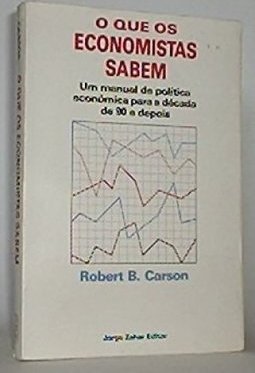 O Que os Economistas Sabem