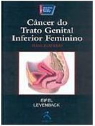 Câncer do Trato Genital Inferior Feminino: Texto Ilustrado