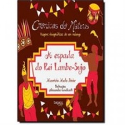 A Espada do Rei Lambe-Sujo - Coleção Crônicas do Mateus