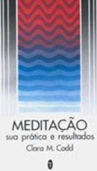 Meditação: Sua Prática e Resultados