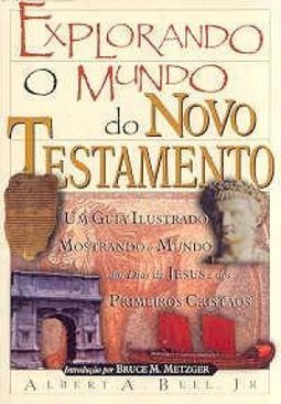 Explorando o Mundo do Novo Testamento