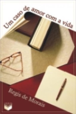 Caso de Amor com a Vida, Um