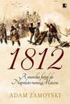 1812 - A Marcha Fatal de Napoleão Rumo a Moscou