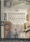 Os Fundadores das Grandes Religiões