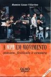 A MPB em Movimento: Música, Festivais e Censura