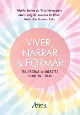 Viver, narrar & formar: trajetórias de docentes