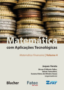Matemática com aplicações tecnológicas: matemática financeira