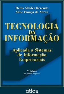 Tecnologia da informação aplicada a sistemas de informação empresariais