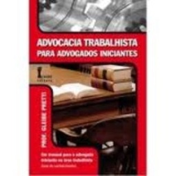 Advocacia Trabalhista para Advogados Iniciantes