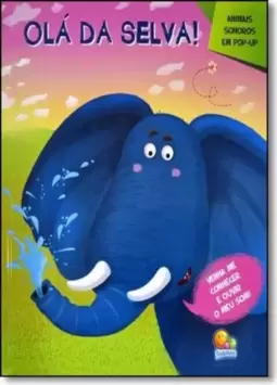 Animais Sonoros Em Pop-Up: Ola Da Selva!
