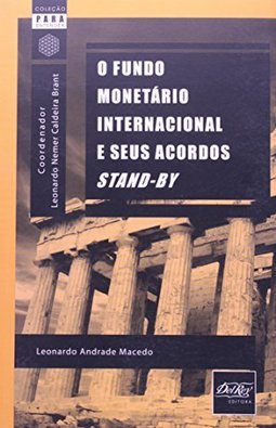 O Fundo Monetário Internacional e Seus Acordos Stand-by