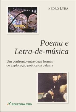 Poema e letra-de-música: um confronto entre duas formas de exploração poética da palavra